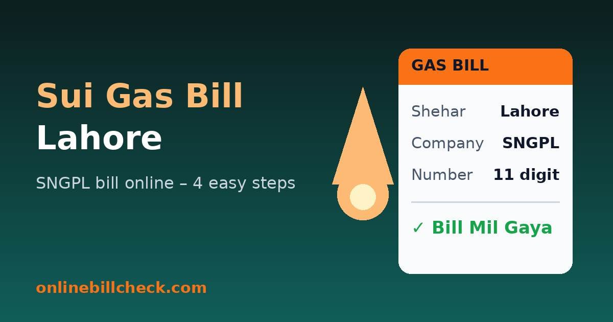 Sui gas bill Lahore – SNGPL bill online check
